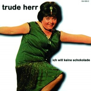 Trude Herr - Ich will keine Schokolade 1965 Lyrics - Zortam Music