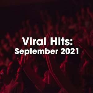 Viral Hits September 2021