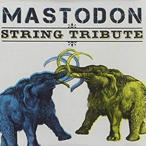 Mastodon String Tribute