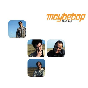 Maybebop - Hei��e Luft - Zortam Music