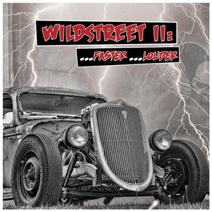 Wildstreet II . . . Faster . . . Louder!