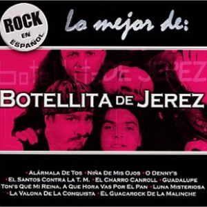 Botellita de Jerez - Lo Mejor De Botellita De Jerez - Zortam Music
