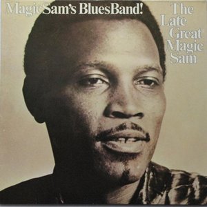 The Late Great Magic Sam