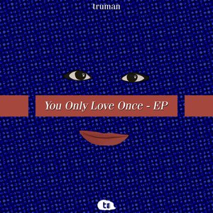 You Only Love Once - EP