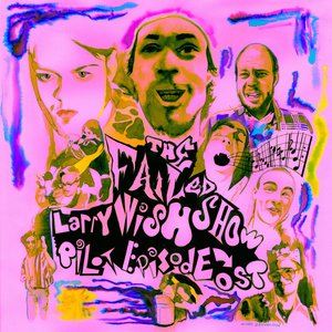 The Failed Larry Wish Show Pilot Episode Original Soundtrack