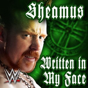 Written in My Face (Sheamus)