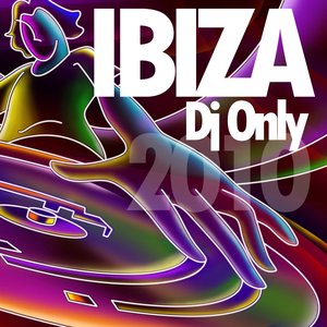 Ibiza Dj Only 2010
