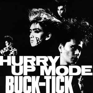 HURRY UP MODE (BUCK-TICK) - GetSongBPM