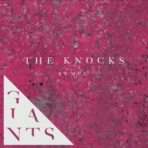 Giants (The Knocks Remix)