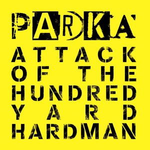 Изображение для 'Attack of the Hundred Yard Hardman'