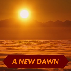 A New Dawn