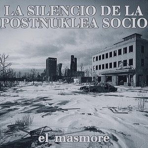 LA SILENCIO DE LA POSTNUKLEA SOCIO