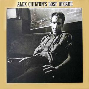 Alex Chilton's Lost Decade