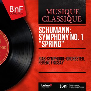 Schumann: Symphony No. 1 "Spring" (Mono Version)