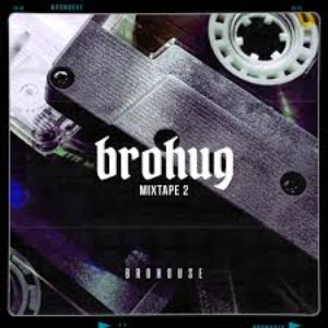 Brohug - Mixtape 2 - Zortam Music