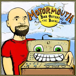 Motormouth: Bob Ostertag Plays the Buchla 200e