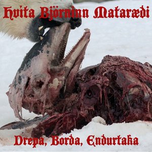 Drepa, Borða, Endurtaka