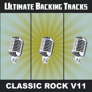 Ultimate Backing Tracks: Classic Rock, Vol. 11