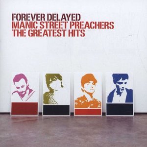 Forever Delayed - Manic Street Preachers Greatest Hits