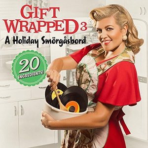 Gift Wrapped 3 - A Holiday Smörgåsbord