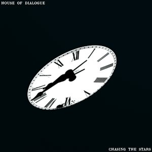 House of Dialogue / Chasing The Stars