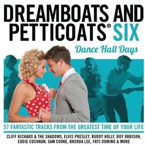 Dreamboats and Petticoats 6 - Dancehall Days