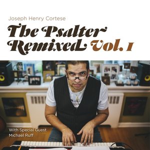 The Psalter: Remixed, Vol. 1