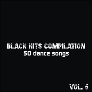 Black Hits Compilation - 50 Dance Songs Vol. 6