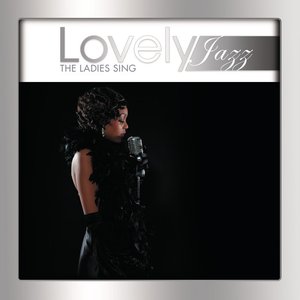 Lovely Jazz the Ladies Sing