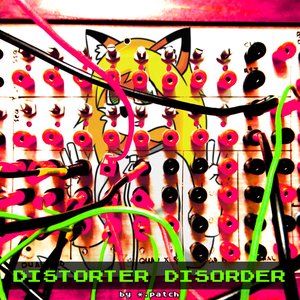 DISTORTER DISORDER