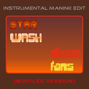 Bild för 'Star Wash - Disco Fans (Instrumental Manink Edit) [bootleg]'