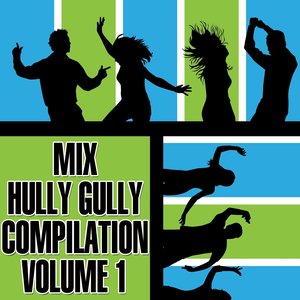 Mix Hully Gully Compilation, Vol. 1