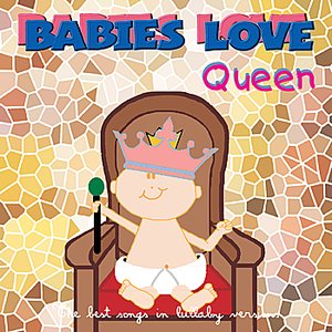 Babies Love Queen