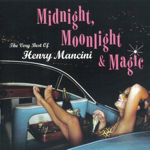 Midnight, Moonlight & Magic - The Very Best Of Henry Mancini