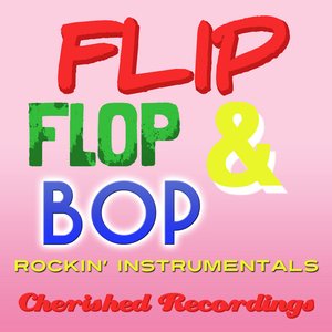 Flip Flop And Bop