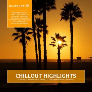 Chillout Highlights