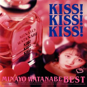 KISS! KISS! KISS! -MINAYO WATANABE BEST-