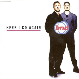BND - Here I Go Again - Zortam Music
