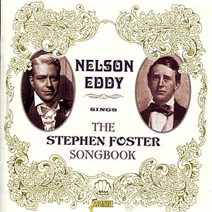 Nelson Eddy Sings The Stephen Foster Songbook