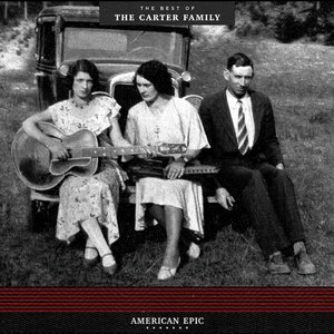 American Epic: The Best of the Carter Family