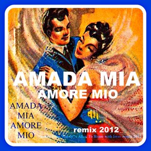 Amada Mia Amore Mio (Song from Woody's Allen Movie "to Rome With Love" Remix 2012)