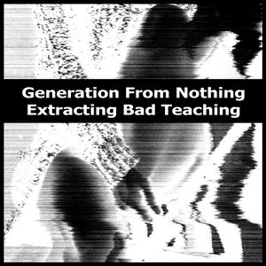Extracting Bad Teaching