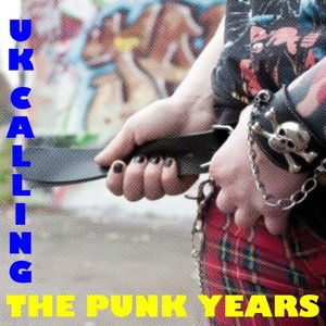 UK Calling: The Punk Years