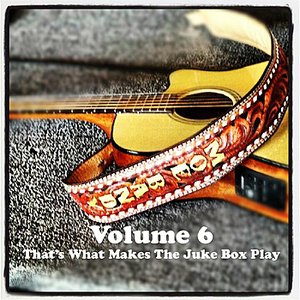 Volume 6 - That's What Makes The Juke Box Play