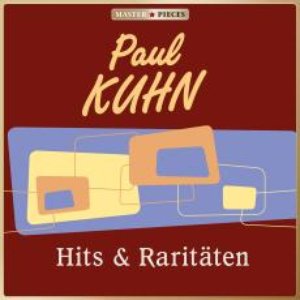 MASTERPIECES presents Paul Kuhn: Hits & Raritäten