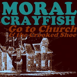 Image for 'Go to Church & the Crooked Shoe'