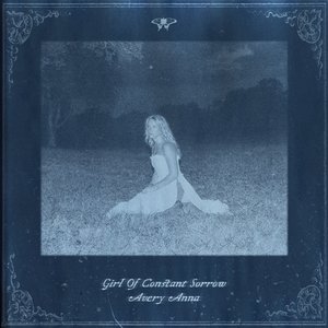 Avery Anna - Girl Of Constant Sorrow - Zortam Music