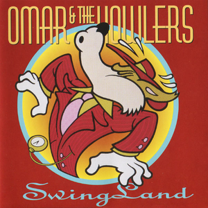 Omar and the Howlers - Swingland - Zortam Music