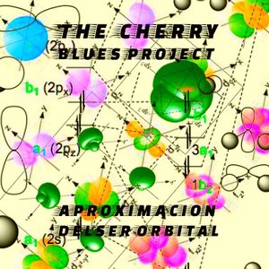 Aproximación del Ser Orbital: Lo Mejor de The Cherry Blues Project (2001/2006)