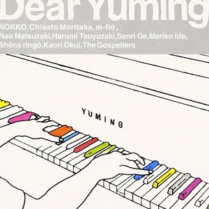 Dear Yuming～荒井由実 / 松任谷由実カバー・コレクション～